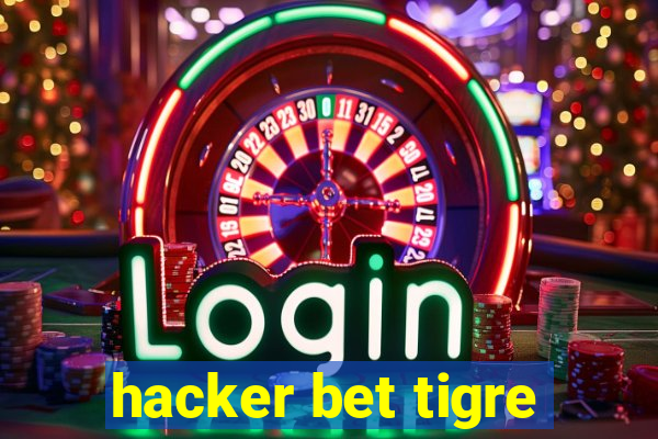 hacker bet tigre